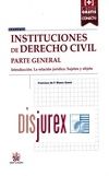 Instituciones de Derecho Civil . Parte General . Introduccin. La relacin jurdica. Sujetos y objetos 2 Edicin 2022 