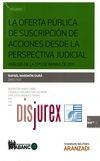 La oferta pblica de suscripcin de acciones desde la perspectiva judicial . Anlisis de la OPS de Bankia de 2011 