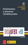Feminismos y procesos constituyentes 