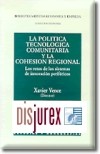 La Politica Tecnologica Comunitaria y la Cohesion Regional. los Retos de los Sistemas de Innovacin Perifricos