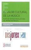 El valor cultural de la msica . Punto de partida para el estudio del patrimonio musical 