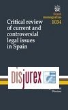 Critical review of current and controversial legal issues in Spain 