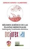 Rgimen jurdico de las plantas medicinales . Medicamentos, complementos alimenticios y otros productos frontera 