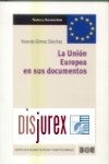 La Union Europea en sus Documentos