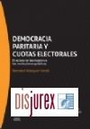 Democracia Paritaria y Cuotas Electorales - El acceso de las mujeres a las instituciones pblicas