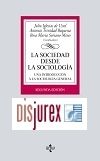 La Sociedad desde la Sociologa - Una introduccin a la sociologa general (2 Edicin)