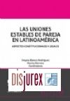 Las Uniones Estables de Pareja en Latinoamrica: Aspectos Constitucionales y Legales