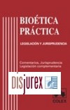 Bioetica Practica - Legislacin y Jurisprudencia.