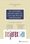 El control societario en los grupos de sociedades - Un enfoque prctico y multidisciplinar 