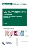 Ley de Arrendamientos Urbanos - Comentada, con jurisprudencia sistematizada y concordancias  4 Edicin