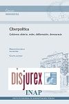 Ciberpoltica -  Gobierno abierto, redes, deliberacin, democracia
