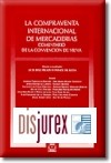 La Compraventa Internacional de Mercaderias  ( Comentario de la Convencion de Viena ). Reimpresion 2006