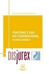 Fracking y Gas no Convencional - Rgimen Jurdico