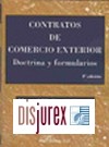 Contratos de Comercio Exterior. (Doctrina y Formularios). 3 Edicin