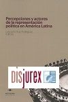 Percepciones y actores de la representacion politica en America Latina