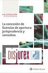 La concesin de licencias  de apertura : Jurisprudencia  y Consultas