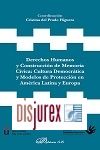 Derechos humanos y construccin de memoria cvica: cultura democrtica y modelos de proteccin en  Amrica Latina y Europa