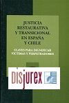 Justicia restaurativa y transicional en Espaa y Chile - claves para dignificar vctimas y perpetradores