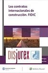 Los Contratos Internacionales de Construccin. FIDIC