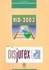 Reglamento relativo al transporte internacional por ferrocarril de mercancias peligrosas. RID - 2003