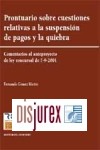 Prontuario Sobre Cuestiones Relativas a la Suspension de Pagos y la Quiebra. ( Comentarios al Anteproyecto de la ley concursal de 7 - 9 - 2001 )