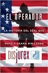 El operador - La historia del SEAL que mat a Osama bin Laden