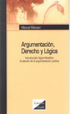 Argumentacion, Derecho Y Logica - Introduccin logicofilosfica al estudio de la argumentacin jurdica