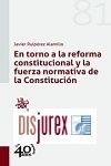 En torno a la reforma constitucional y la fuerza normativa de la Constitucin