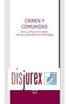 Crimen y Comunidad - Crisis y crtica de lo comn, ms ac y ms all de la criminologa