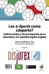 Los e-Sports como  deporte ? - Anlisis jurdico y tcnico-deportivo de su naturaleza y los requisitos legales exigidos