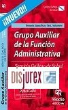 Grupo Auxiliar de la Funcin Administrativa del Servicio Gallego de Salud - Temario especfico y Test. Volumen 1