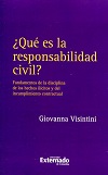 Qu es la responsabilidad civil? - Fundamentos de la disciplina de los hecho ilcitos y del incumplimiento contractual
