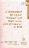 La configuracin del rgimen normativo de la banca central en la Constitucin de 1991