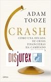 Crash - Cmo una dcada de crisis financieras ha cambiado el mundo