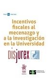Incentivos Fiscales al Mecenazgo y a la Investigacin en la Universidad