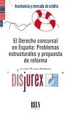 El Derecho concursal en Espaa : Problemas estructurales y propuesta de reforma
