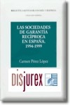 Las Sociedades de Garantia Reciproca en Espaa. 1994 - 1999