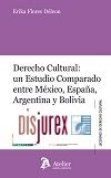 Derecho cultural : Un estudio comparado entre Mxico, Espaa, Argentina y Bolivia