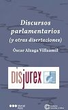 Discursos parlamentarios (y otras disertaciones)