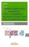 Towards a new AI race. The challenge of lethal autonomous weapons systems (laws) for the United Nations