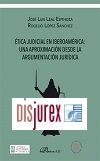 tica judicial en Iberoamrica: una aproximacin desde la argumentacin jurdica