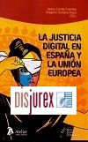 Justicia digital en Espaa y la Unin Europea : situacin actual y perspectivas de futuro