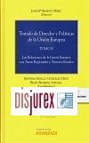 Tratado de Derecho y Polticas de la Unin Europea - Tomo X : Las Relaciones de la Unin Europea con reas Regionales y Terceros Estados