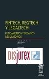 Fintech, Regtech y Legaltech: Fundamentos y desafos regulatorios