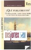 Qu parlamento? - observaciones y propuestas sobre la institucin parlamentaria