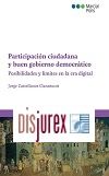 Participacin ciudadana y buen gobierno democrtico - Posibilidades y lmites en la era digital