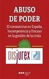 Abuso de poder - El coronavirus en Espaa. Incompetencia y fracaso en la gestin de la crisis