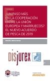 Un paso ms en la cooperacin entre la Unin Europea y Marruecos? El nuevo Acuerdo de pesca de 2019