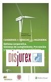Cuadernos de Derecho para Ingenieros - Defensa corporativa. Sistemas de cumplimiento. Prevencin y reaccin ante el incumplimiento 