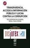 Transparencia, acceso a informacin pblica y lucha contra la corrupcin - Tres experiencias a examen: Brasil, Italia, Espaa
